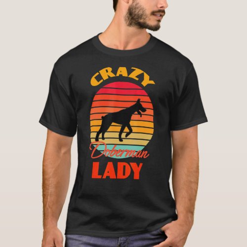 Crazy Doberman Lady Dog  Retro Mothers Day T_Shirt