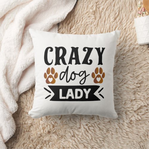 Crazy Dog Funny Quotes Toodler  Throw Pillow