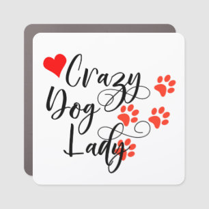 Crazy Dog Lady Animal Lover Pet Owner Car Magnet