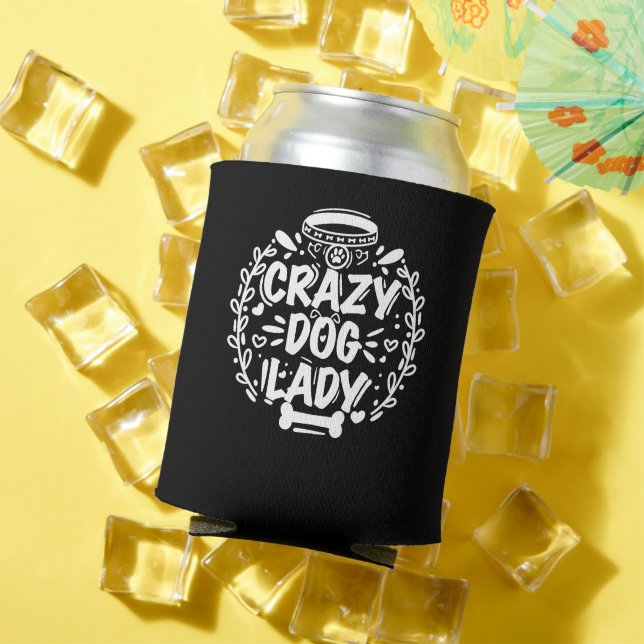 Crazy Dog Lady Dog Mom Can Cooler (In Situ Summer)