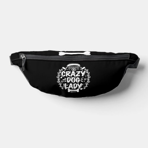 Crazy Dog Lady Dog Mom Fanny Pack