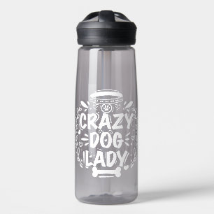 Crazy Dog Lady Dog Mom Water Bottle