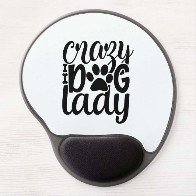 Crazy Dog Lady Gel Mouse Pad (Front)