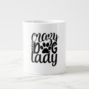 Crazy Dog Lady Giant Coffee Mug