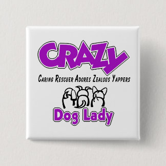 Crazy Dog Lady Pinback Button
