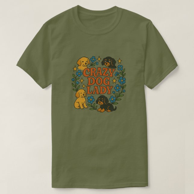 Crazy Dog Lady                                     T-Shirt (Design Front)