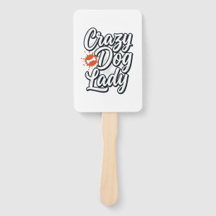 Crazy Dog Lady Vintage Pet Lover Typography Design Hand Fan