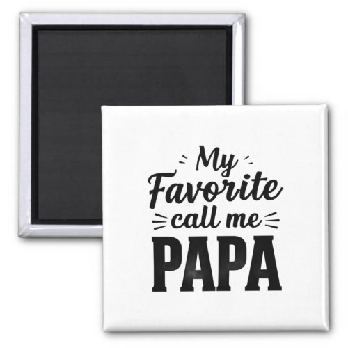 Crazy Dog Mens T My Favorite People Call Me Papa F Magnet