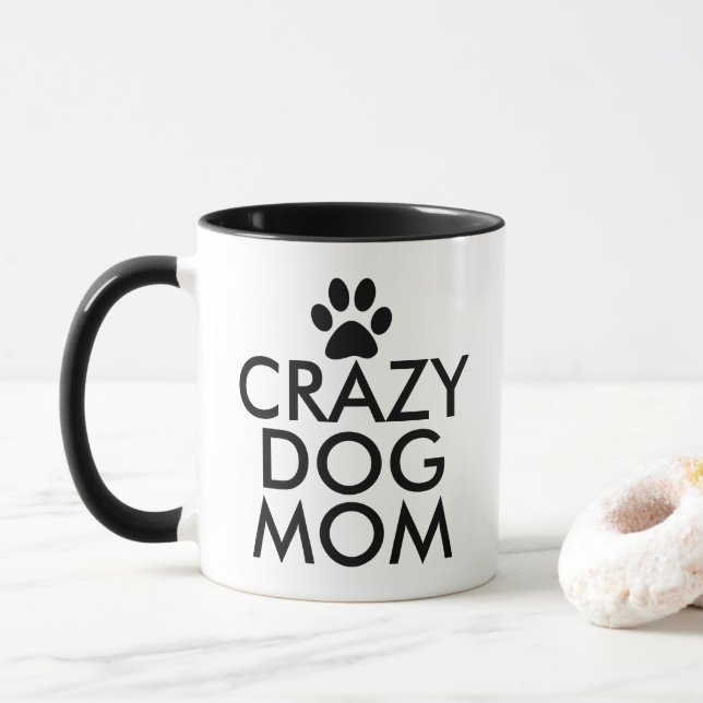 Crazy Dog Mom Slogan Typography Mug (With Donut)