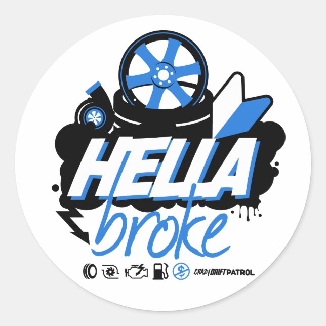 Crazy Drift Patrol - Hella Broke (blue) Classic Round Sticker (Front)