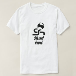 Crazy driver in Czech T-Shirt
