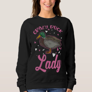 Crazy Duck Lady Sweatshirt
