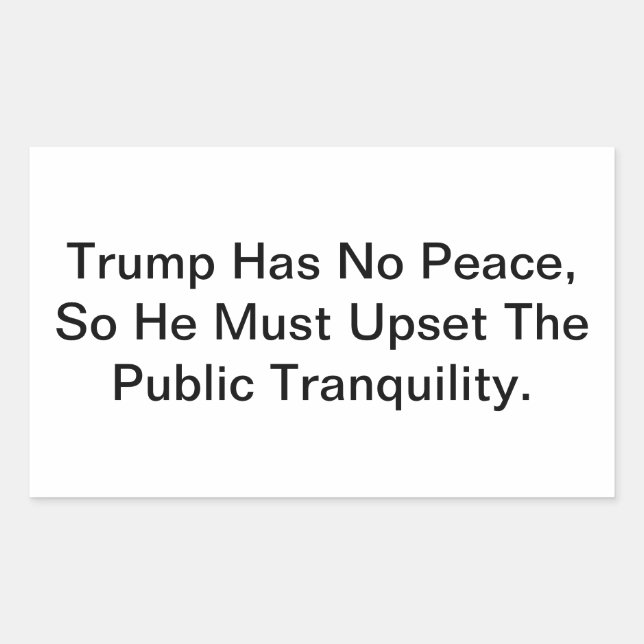 Crazy Dumb Trump Has No Peace Hankamer Artjunkhaus Rectangular Sticker (Front)