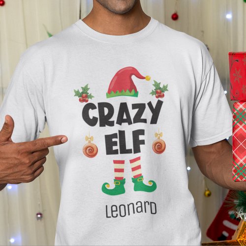 Crazy elf family matching christmas outfit name T_Shirt