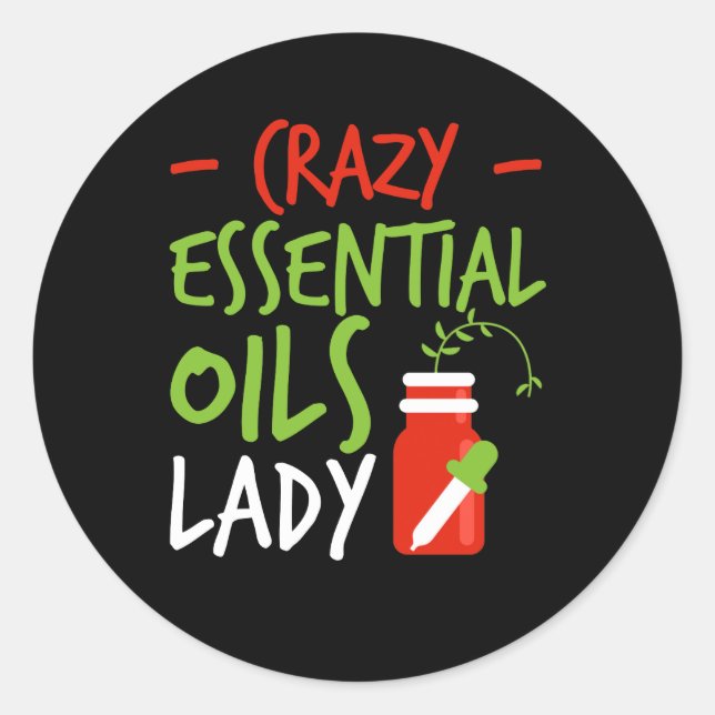 Crazy Essential Oils Lady Essential Oils Lady Classic Round Sticker (Front)