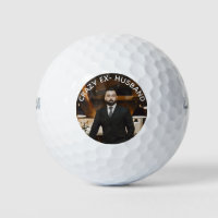 Crazy Ex-Husband Funny Photo Golf Balls