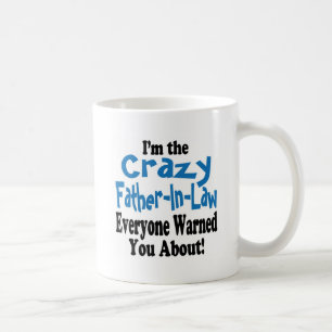 Crazy Father-in-Law Coffee Mug