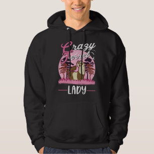 Crazy Ferret lady Ferret Girl Hoodie