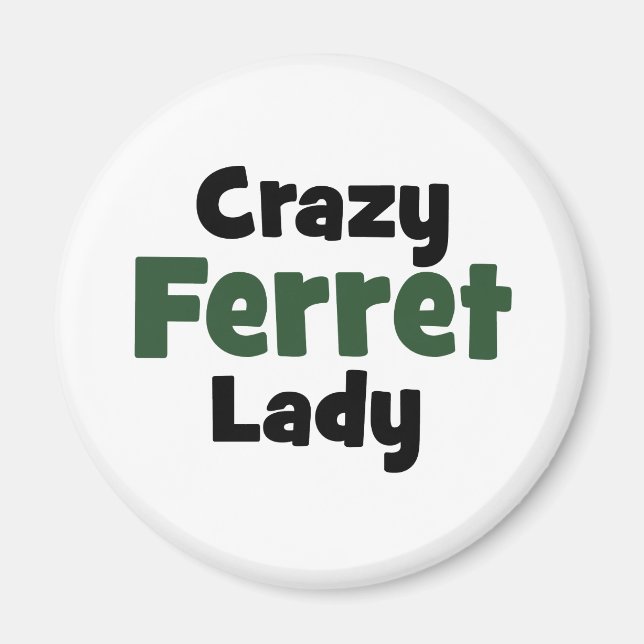 Crazy Ferret Lady Magnet (Front)
