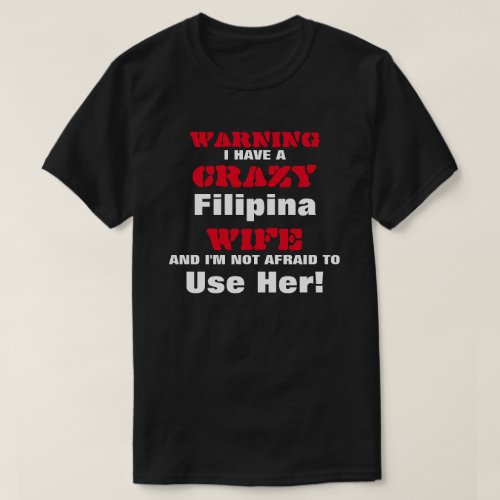 Crazy Filipina Wife T_Shirt