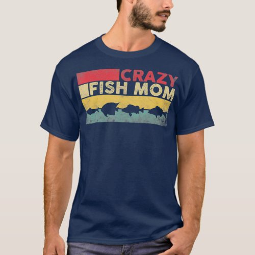 Crazy Fish Mom Funny Fish Women T_Shirt