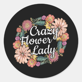 Crazy Flower Lady - Zinnia Gardener Classic Round Sticker