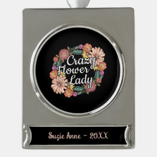 Crazy Flower Lady - Zinnia Gardener Silver Plated Banner Ornament