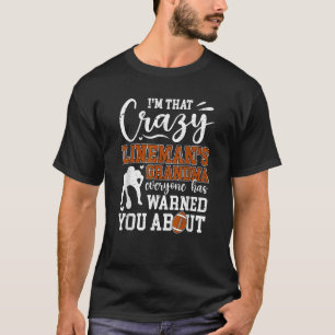 Crazy Football Lineman Grandma Of A Football Linem T-Shirt