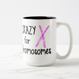Crazy for chromosomes Coffee Mug