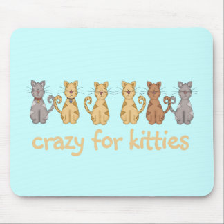 Crazy For Kitties Tshirts and Gifts Mouse Pad