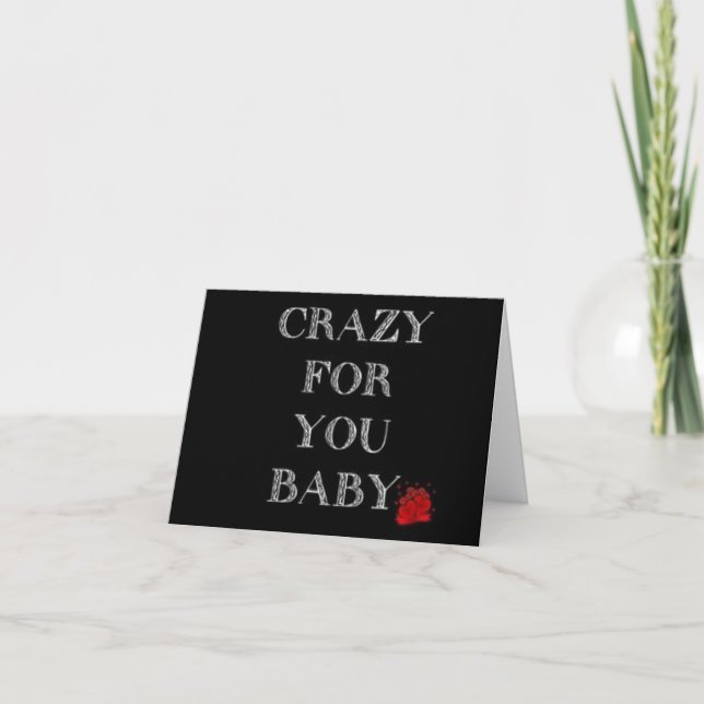 **CRAZY FOR YOU BABY** CARD (Front)