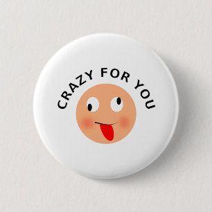 Crazy For You Button