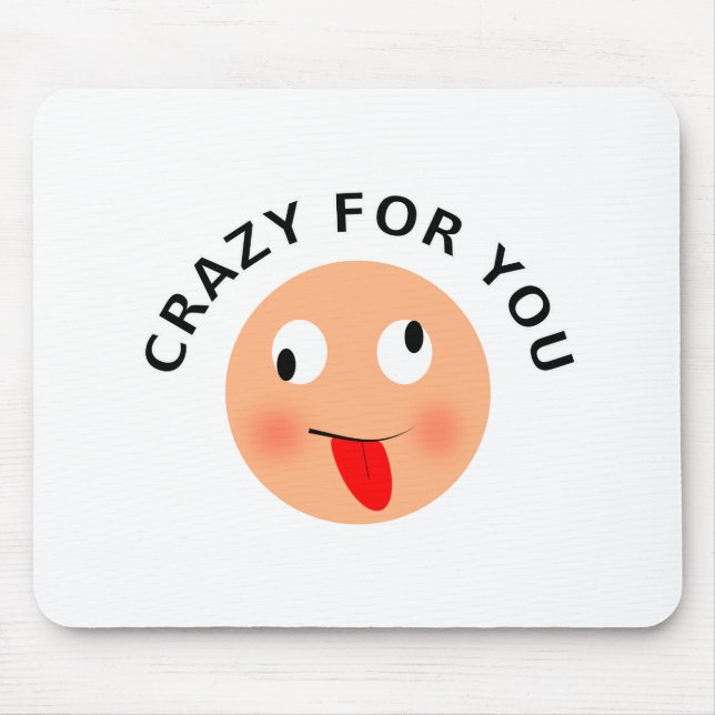 Crazy For You Mouse Pad (Front)