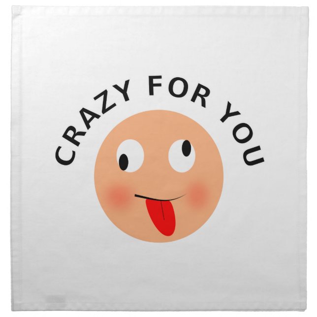 Crazy For You Napkin (Front)