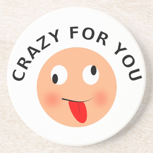 Crazy For You Sandstone Coaster (Front)