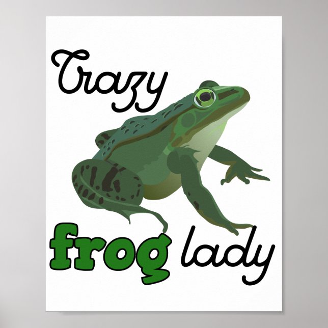 Crazy Frog Lady Frog lover gifts Poster (Front)