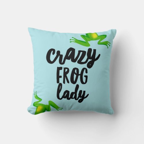 Crazy Frog Lady Funny Throw Pillow