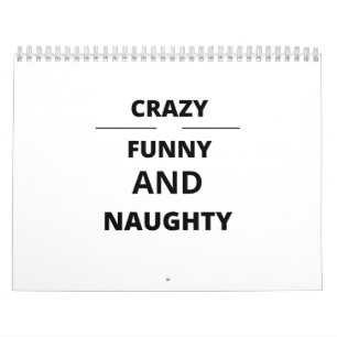 CRAZY FUNNY AND NAUGHTY CALENDAR