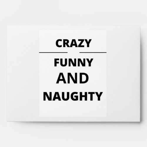 CRAZY FUNNY AND NAUGHTY ENVELOPE
