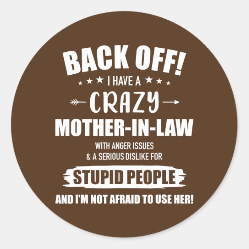 Crazy funny mother in law from daughter in law  classic round sticker