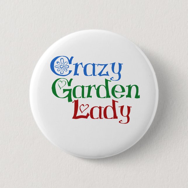 Crazy Garden Lady Pinback Button (Front)