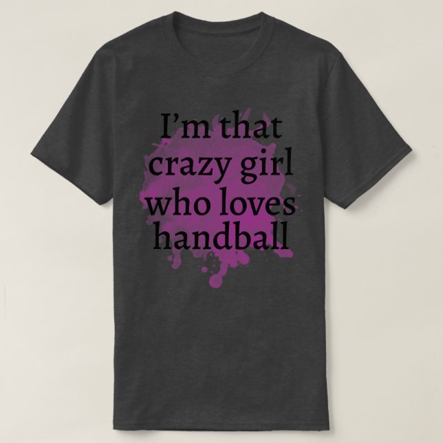 Crazy girl handball T-Shirt (Design Front)