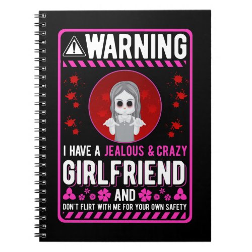 Crazy Girlfriends Humor for Boyfriend Notebook