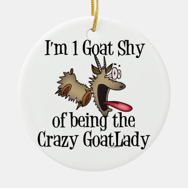 Crazy Goat Lady GetYerGoat Ceramic Ornament (Front)