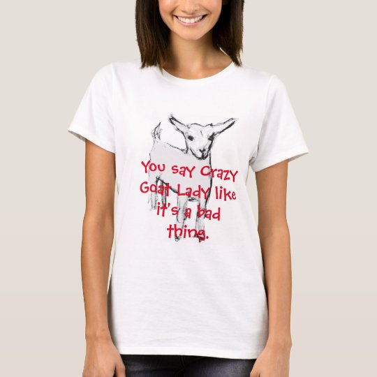 Crazy Goat Lady TShirt Zazzle