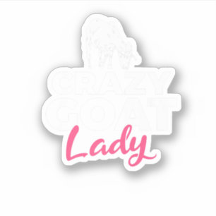 Crazy Goat Mommy Goats Lover. Perfect design for p Sticker