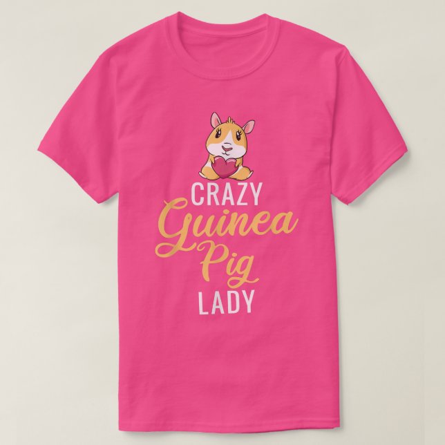 Crazy Guinea Pig Lady Piggy Lover 601  T-Shirt (Design Front)