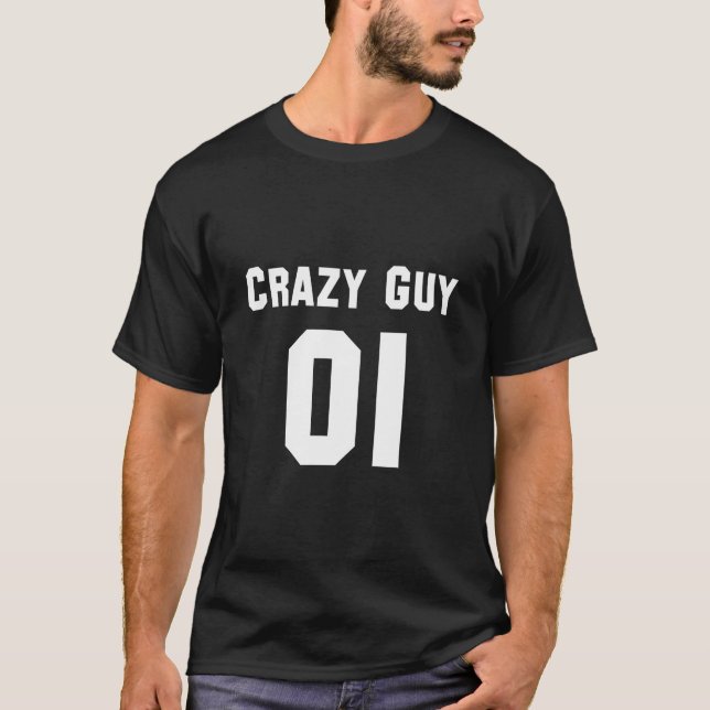Crazy Guy for 3 T-Shirt (Front)