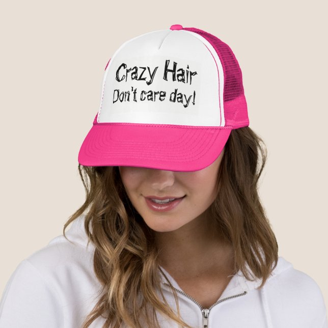 Crazy Hair Don't Care Day Humor Trucker Hat (In Situ)