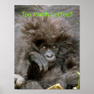 Crazy Hair Monkey Too Much Coffee Poster